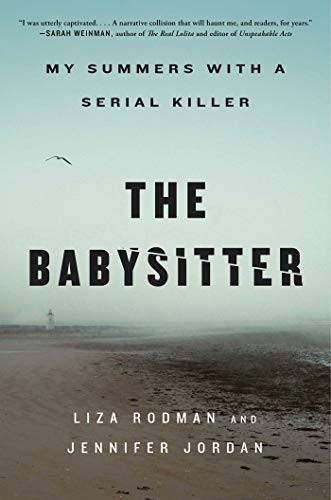 Babysitter: My Summers with a Serial Killer