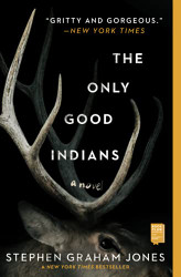 Only Good Indians: A Novel