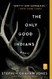 Only Good Indians: A Novel