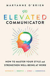 Elevated Communicator: How to Master Your Style and Strengthen