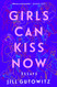 Girls Can Kiss Now: Essays