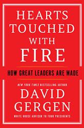 Hearts Touched with Fire: How Great Leaders are Made