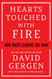 Hearts Touched with Fire: How Great Leaders are Made Hearts Touched with Fire: How Great Leaders are Made
