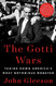 Gotti Wars: Taking Down America's Most Notorious Mobster
