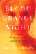 Blood Orange Night: My Journey to the Edge of Madness