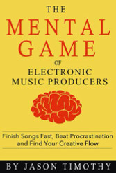 Music Habits - The Mental Game of Electronic Music Production