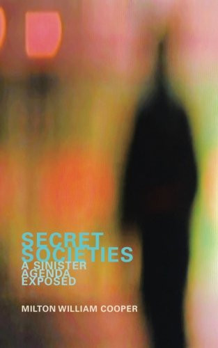 Secret Societies: A Sinister Agenda Exposed