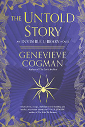 Untold Story (The Invisible Library Novel)