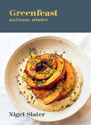 Greenfeast: Autumn Winter: A Cookbook