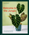 Welcome to the Jungle: Rare Tropical Houseplants to Collect Grow and Love