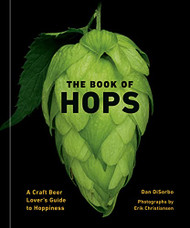 Book of Hops: A Craft Beer Lover's Guide to Hoppiness