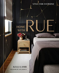 Home with Rue: Style for Everyone An Interior Design Book