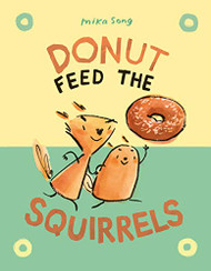 Donut Feed the Squirrels: