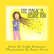 Magic Is Inside You: Powerful & Positive Thinking For Confident Kids