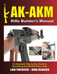 AK-AKM Rifle Builder's Manual