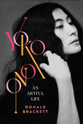 Yoko Ono: An Artful Life