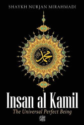Insan al Kamil - The Universal Perfect Being ﷺ