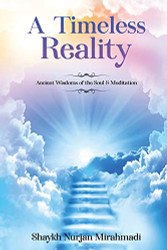 Timeless Reality - Ancient Wisdoms of the Soul and Meditation