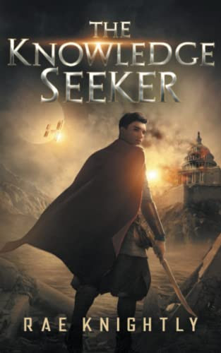 Knowledge Seeker: (YA Dystopian Novel)