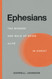 Ephesians: The Wonder and Walk of Being Alive In Christ