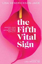 Fifth Vital Sign: Master Your Cycles & Optimize Your Fertility