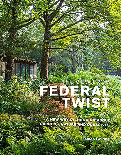 View from Federal Twist: A New Way of Thinking About Gardens