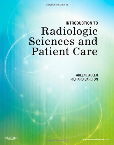 Introduction To Radiologic Sciences And Patient Care