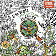 Die Welt unter der Lupe - zu Lande: Ausmalen und durchatmen