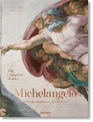 Michelangelo. The Complete Works. Paintings Sculptures Architecture
