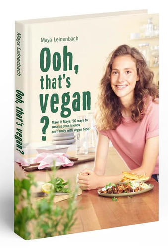 Maya Leinenbach @fitgreenmind - Vegan Cookbook: Ooh that's vegan?