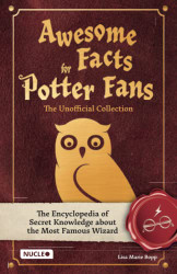 Awesome Facts for Potter Fans - The Unofficial Collection