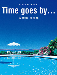 Time goes by... Hiroshi Nagai Art Works Collection