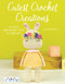 Cutest Crochet Creations: 18 Amigurumi Toys to Crochet
