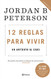 12 reglas para vivir: Un antidoto al caos