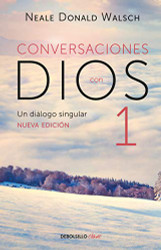 Conversaciones con Dios: Un dialogo singular / Conversations with God