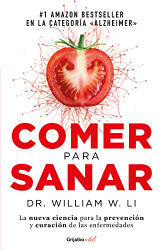 Comer para sanar / Eat to Beat Disease: The New Science of How