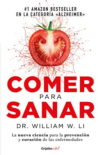Comer para sanar / Eat to Beat Disease: The New Science of How