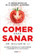 Comer para sanar / Eat to Beat Disease: The New Science of How