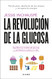 La revolucion de la glucosa