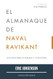 El Almanaque de Naval Ravikant: Una guia para la riqueza y la felicidad