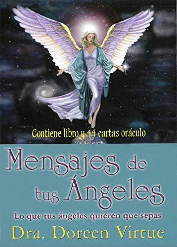 Mensajes de tus angeles - Cartas oraculo: Lo que tus angeles quieren que  sepas