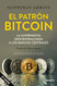 El patron Bitcoin: La alternativa descentralizada a los bancos centrales