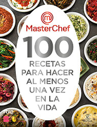 MasterChef. 100 recetas para hacer al menos una vez en la vida