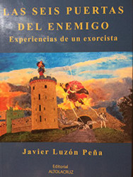 Las seis puertas del enemigo. Experiencias de un exorcista