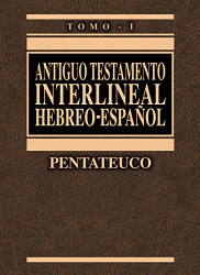 Antiguo Testamento interlineal Hebreo-Espanol Vol. 1: Pentateuco