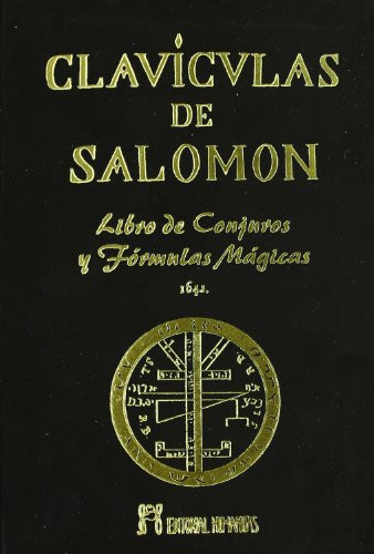 Claviculas de Salomon : libro de conjuros y formulas magicas