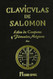 Claviculas de Salomon : libro de conjuros y formulas magicas