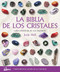 La biblia de los cristales