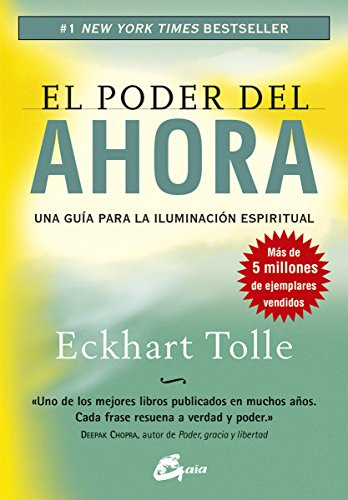 El poder del ahora: Una guia para la iluminacion espiritual