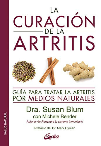 La curacion de la artritis: Guia para tratar la artritis por medios naturales